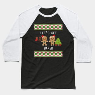 Let's Get Baked Funny Christmas Sweater Baseball T-Shirt